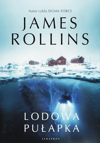 Okładka: Lodowa pułapka — James Rollins