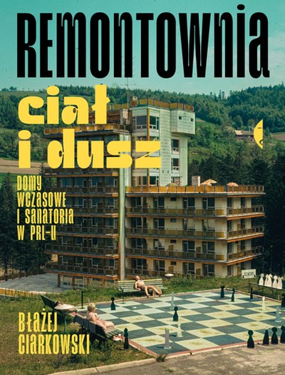 Okładka: Remontownia ciał i dusz — Błażej Ciarkowski