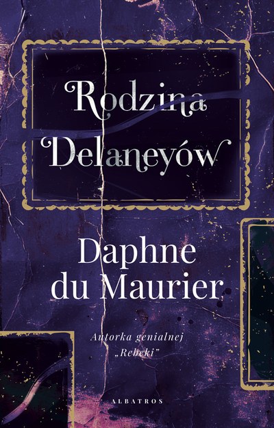 Okładka: Rodzina Delaneyów — Daphne du Maurier
