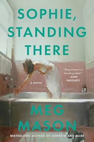 Okładka: Sophie, Standing There — Meg Mason