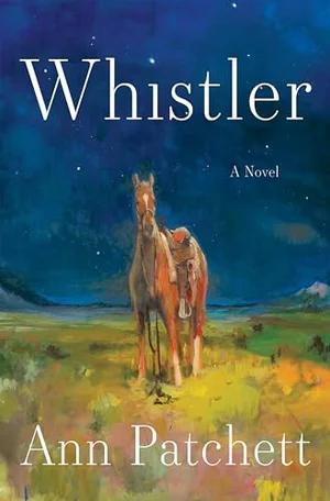 Okładka: Whistler — Ann Patchett