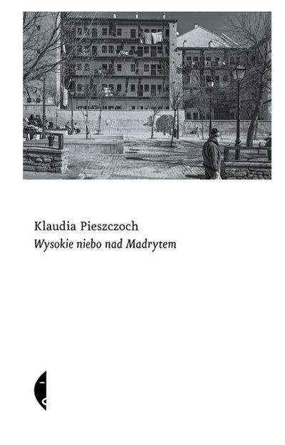Okładka: Wysokie niebo nad Madrytem — Klaudia Pieszczoch
